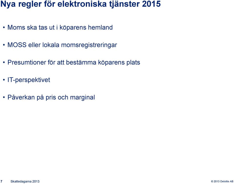 momsregistreringar Presumtioner för att bestämma