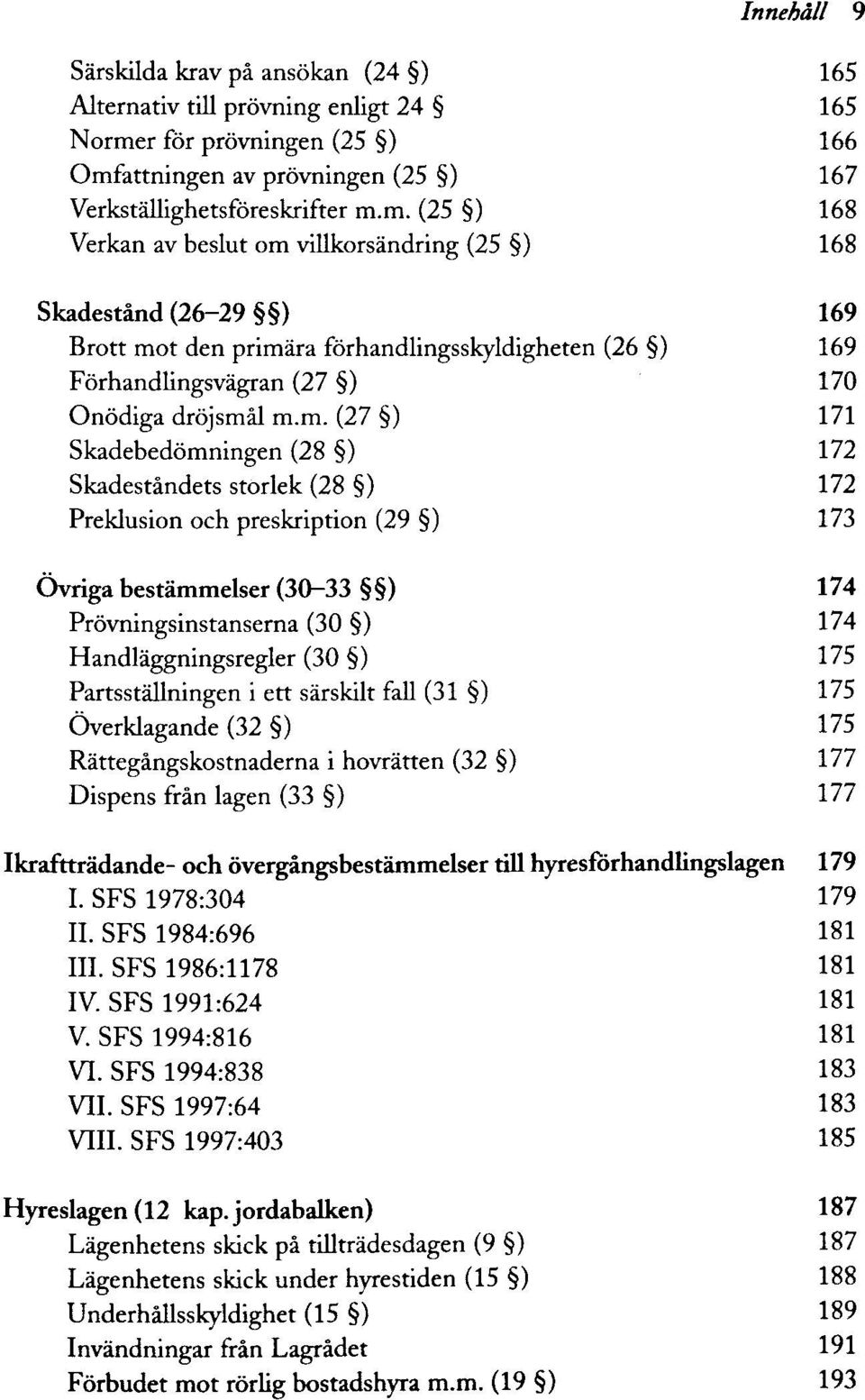 attningen av prövningen (25 ) 167 Verkställighetsföreskrifter m.