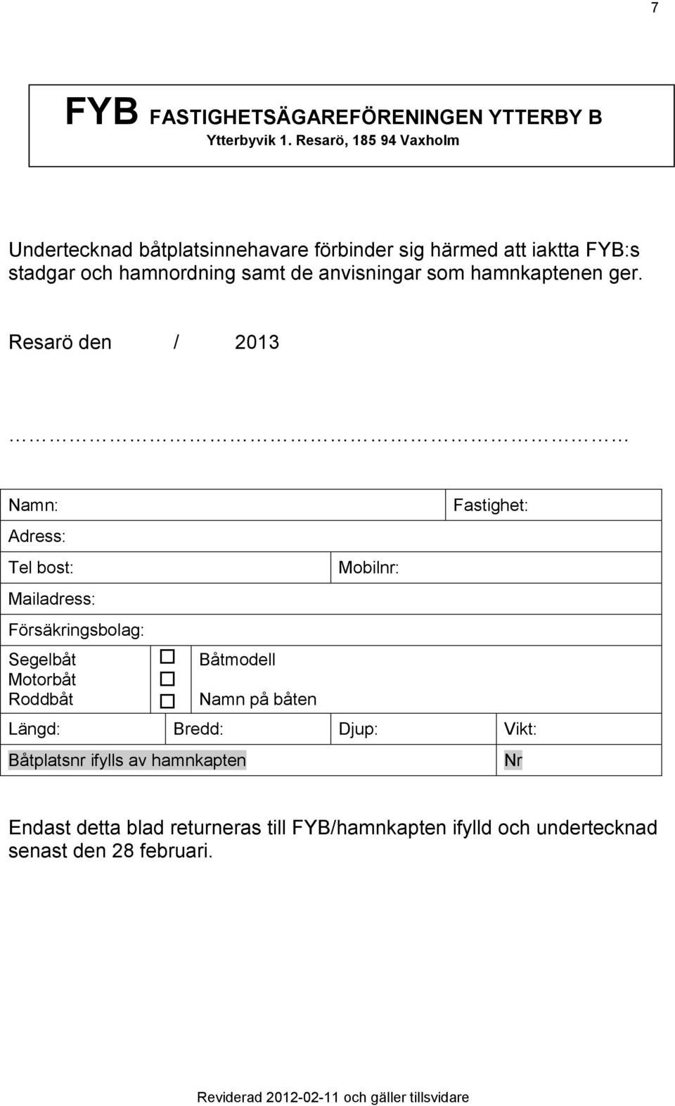 anvisningar som hamnkaptenen ger.