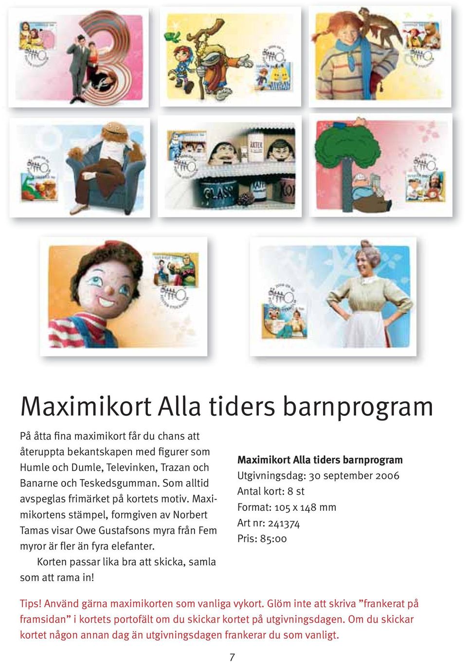 Korten passar lika bra att skicka, samla som att rama in!