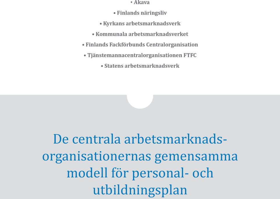 Tjänstemannacentralorganisationen FTFC Statens arbetsmarknadsverk De