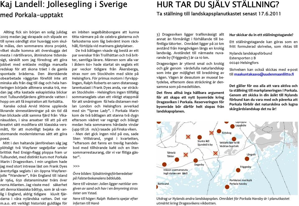 det mesta i närtillvaron, åtminstone tidsmässigt, särskilt som jag föredrog att göra jobbet med enklaste möjliga manuella redskap för att skona träet i de gamla spontade bräderna.