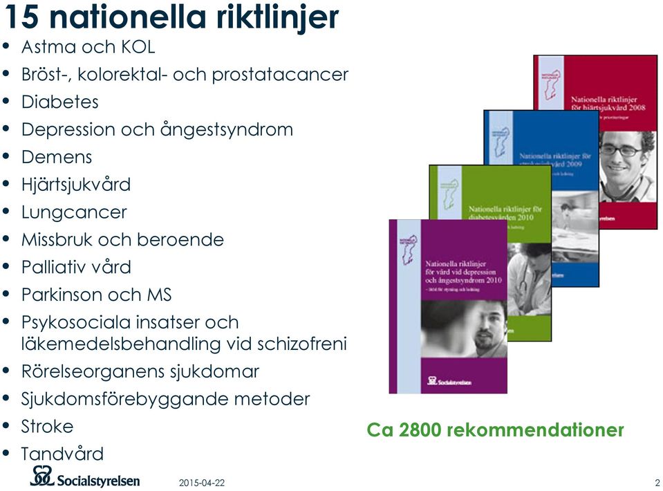 vård Parkinson och MS Psykosociala insatser och läkemedelsbehandling vid schizofreni