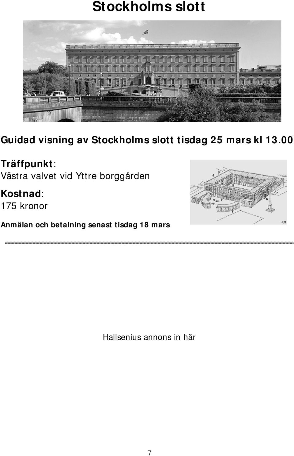 00 Träffpunkt: Västra valvet vid Yttre borggården