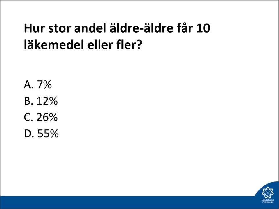 läkemedel eller fler?