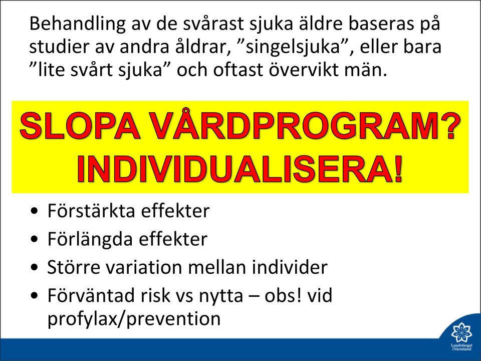 Är resultaten relevanta för din patient?