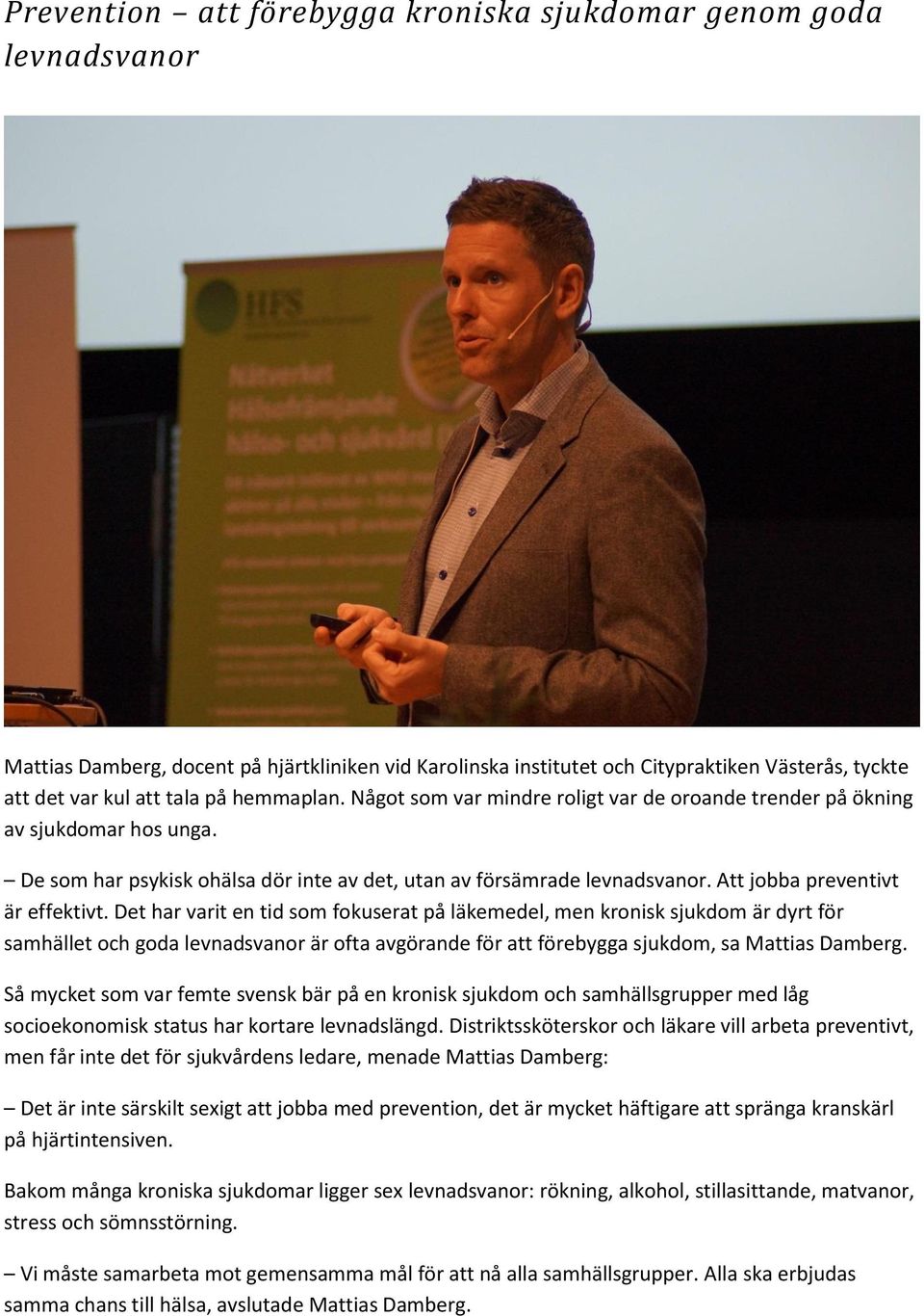 Att jobba preventivt är effektivt.