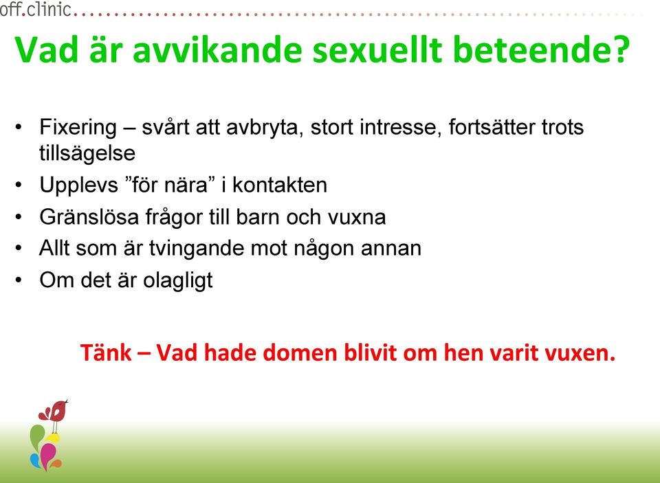 Upplevs för nära i kontakten Gränslösa frågor till barn och vuxna Allt