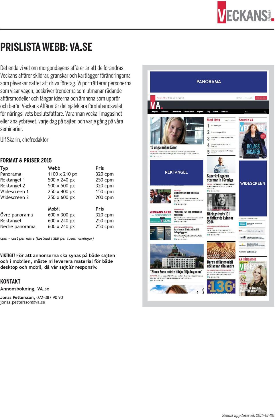 Veckans Affärer är det självklara förstahandsvalet för näringslivets beslutsfattare. Varannan vecka i magasinet eller analysbrevet, varje dag på sajten och varje gång på våra seminarier.