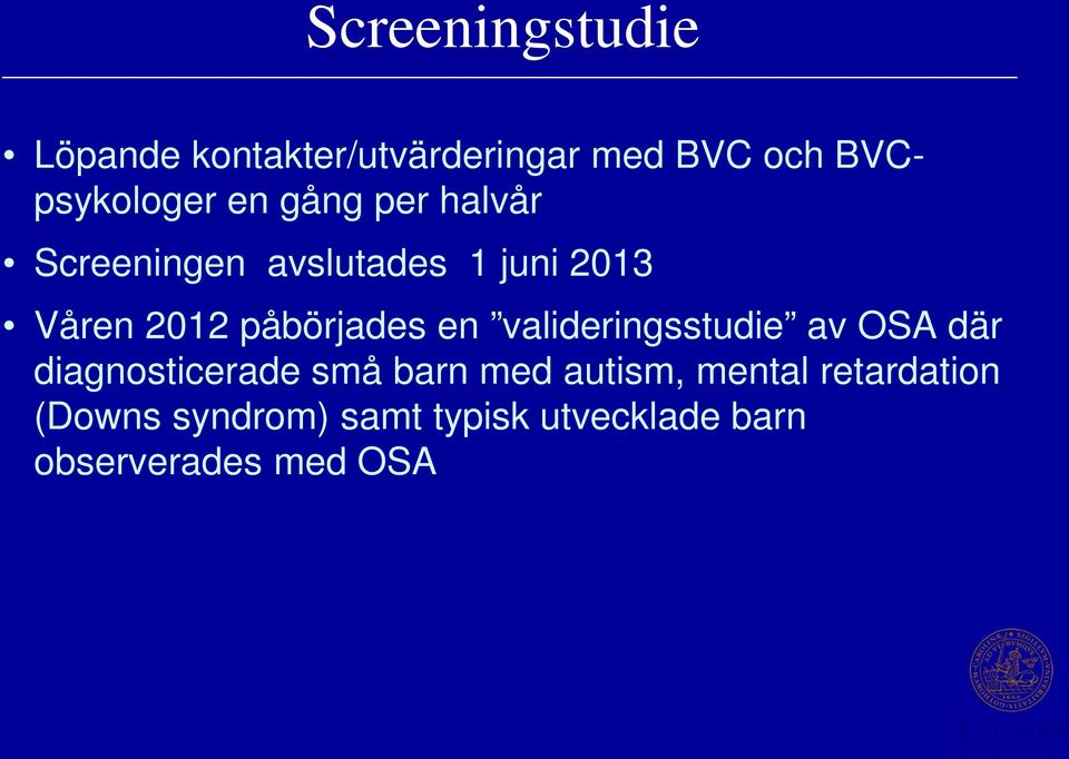 en valideringsstudie av OSA där diagnosticerade små barn med autism, mental