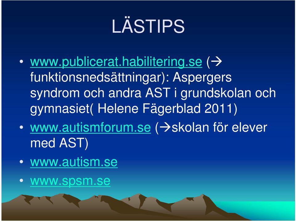 andra AST i grundskolan och gymnasiet( Helene Fägerblad