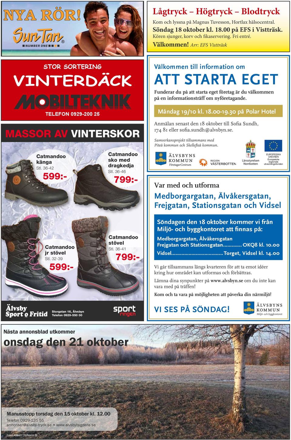 36-46 799:- Välkommen till information om ATT STARTA EGET Funderar du på att starta eget företag är du välkommen på en informationsträff om nyföretagande. Måndag 19/10 kl. 18.00-19.