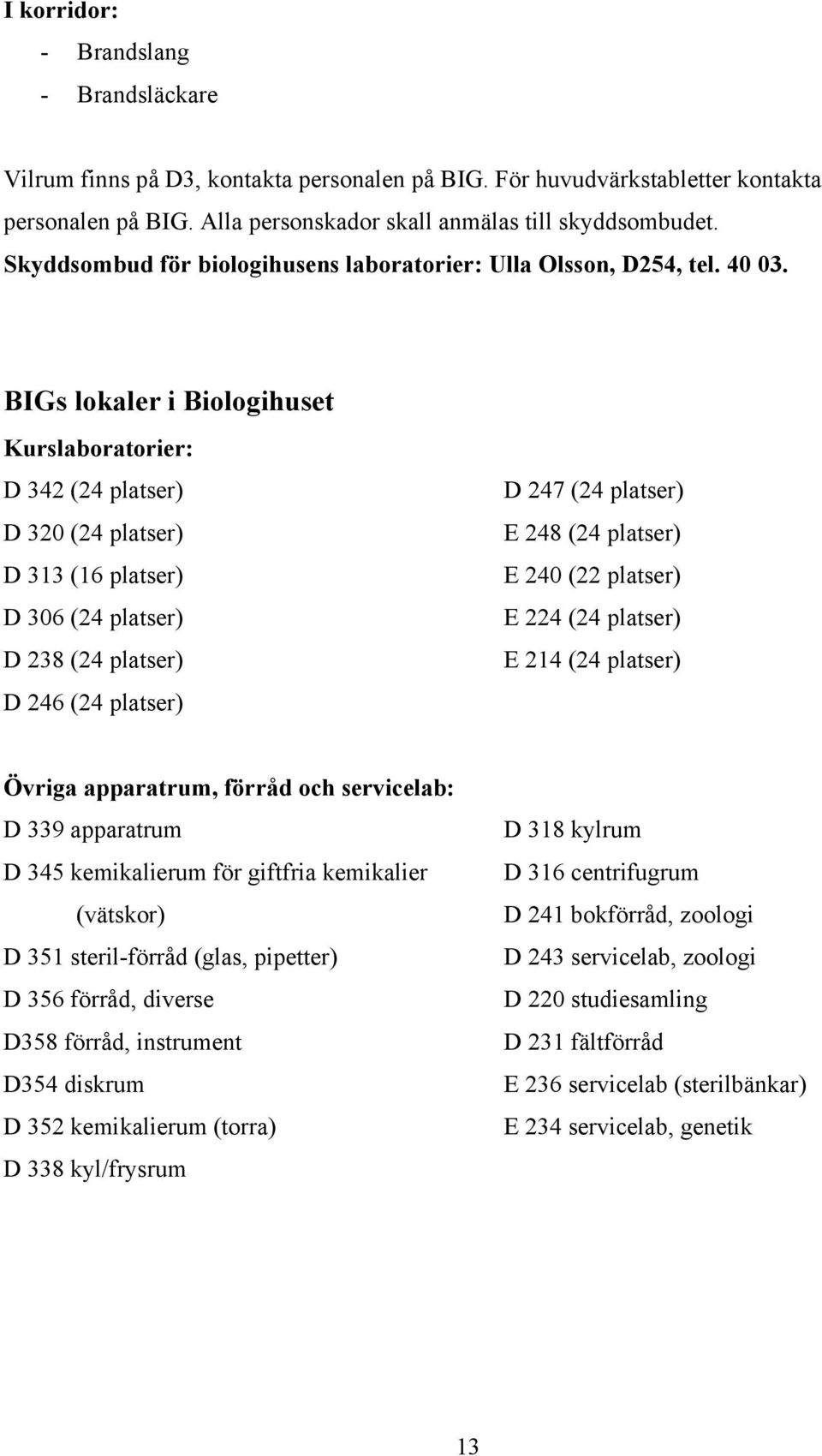 ATT UNDERVISA BIOLOGI OCH MOLEKYLÄRBIOLOGI VID STOCKHOLMS UNIVERSITET BIG  SERVICE. Läsåret 2004/ PDF Free Download