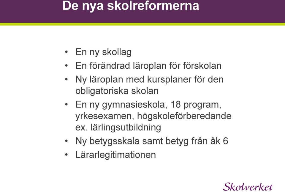ny gymnasieskola, 18 program, yrkesexamen, högskoleförberedande ex.