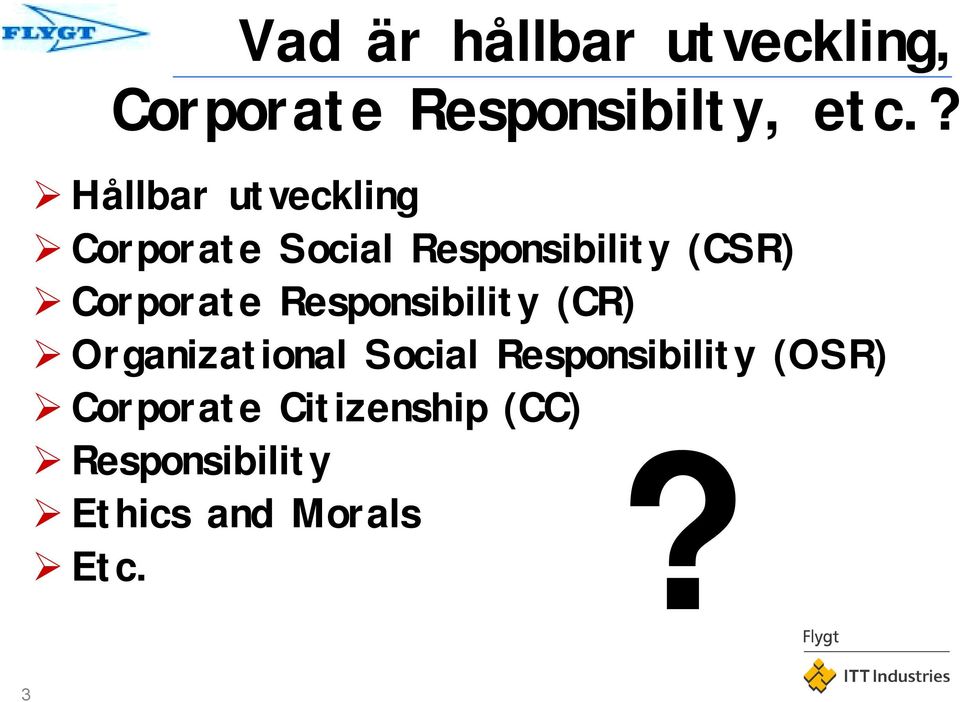 Corporate Responsibility (CR)!