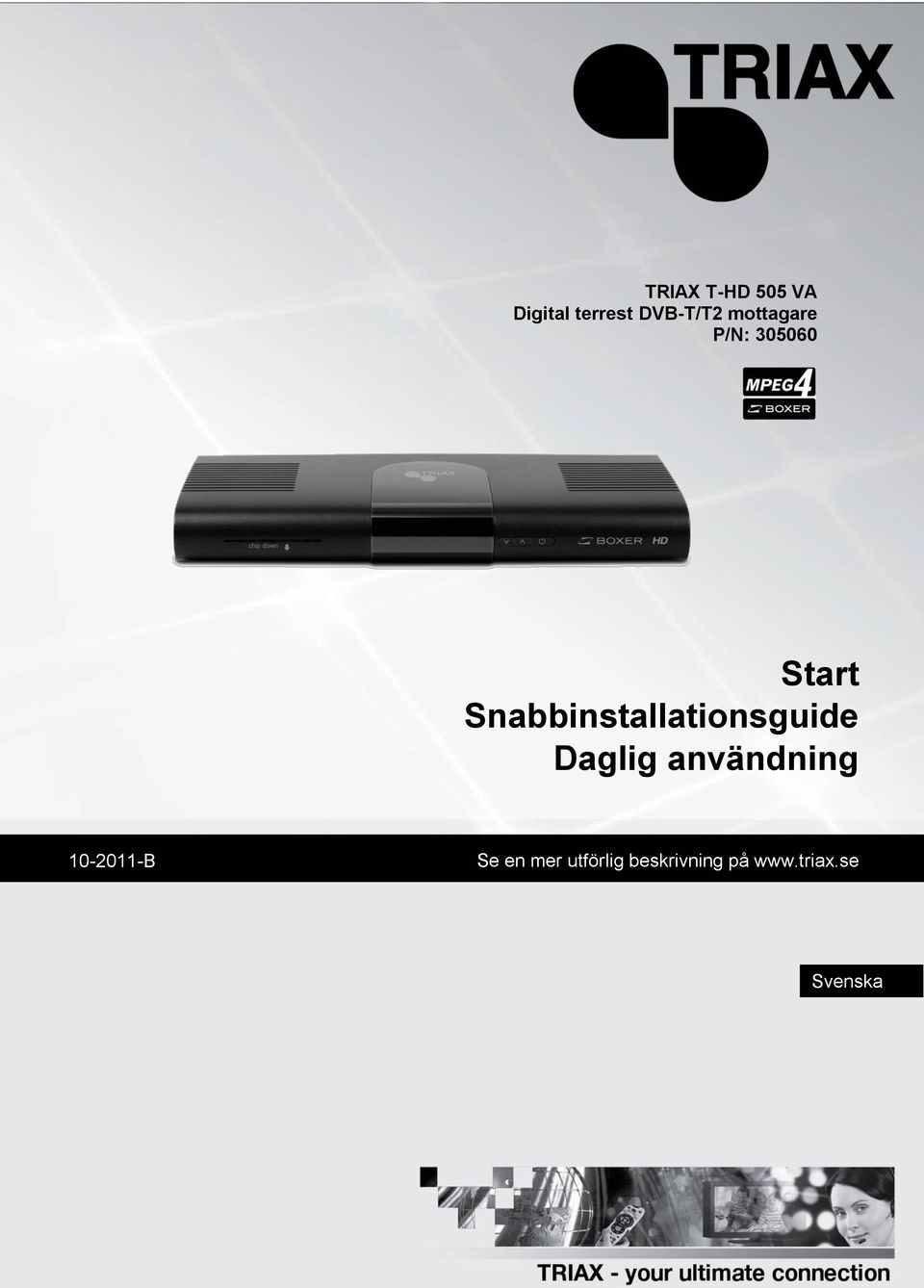 Snabbinstallationsguide Daglig användning