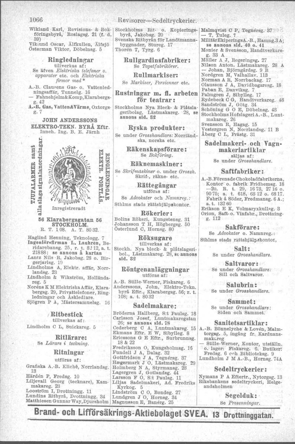 7 Oxtorgs- Stockholms JOHN ANDERSS'ONS ELEKTRO-TEKN. BYRÅ Eftr. Ryska produkter: Inneh. Ing. B. E. Järnh Se under Grosshandlare: Norrländ- ~ ska, norska. etc.. "'s ~ ~ Räkenskapsförare: ~''E,.