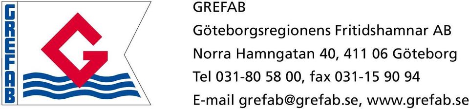 411 06 Göteborg Tel 031-80 58 00, fax