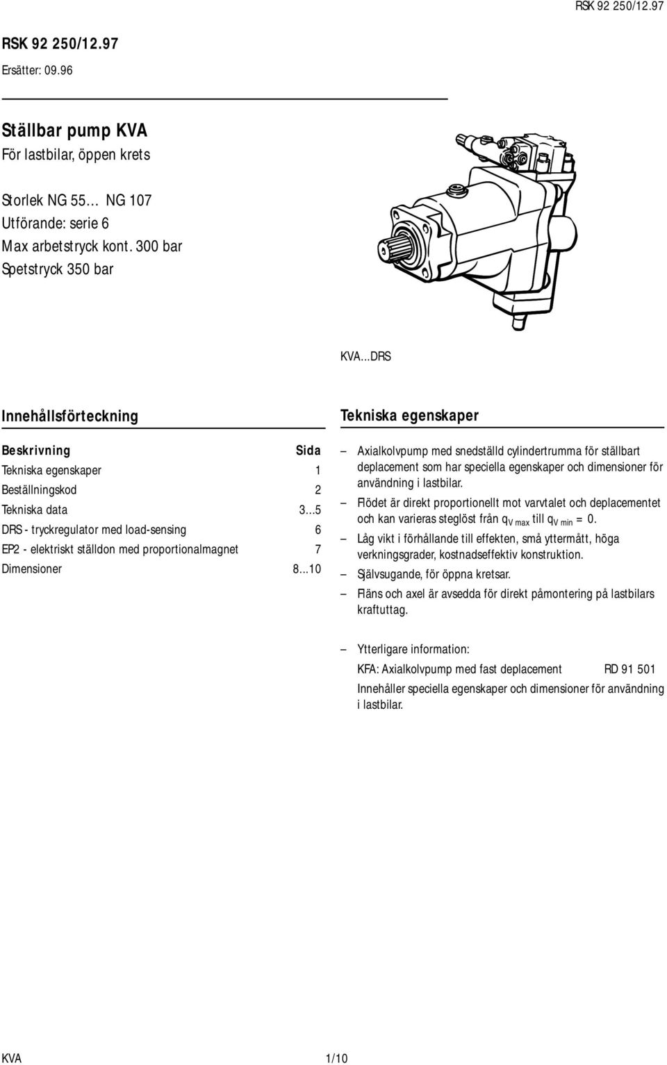 ..5 DRS - tryckregulator med load-sensing 6 EP2 - elektriskt ställdon med proportionalmagnet 7 Dimensioner 8.