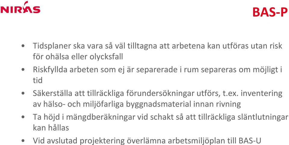 förundersökningar utförs, t.ex.