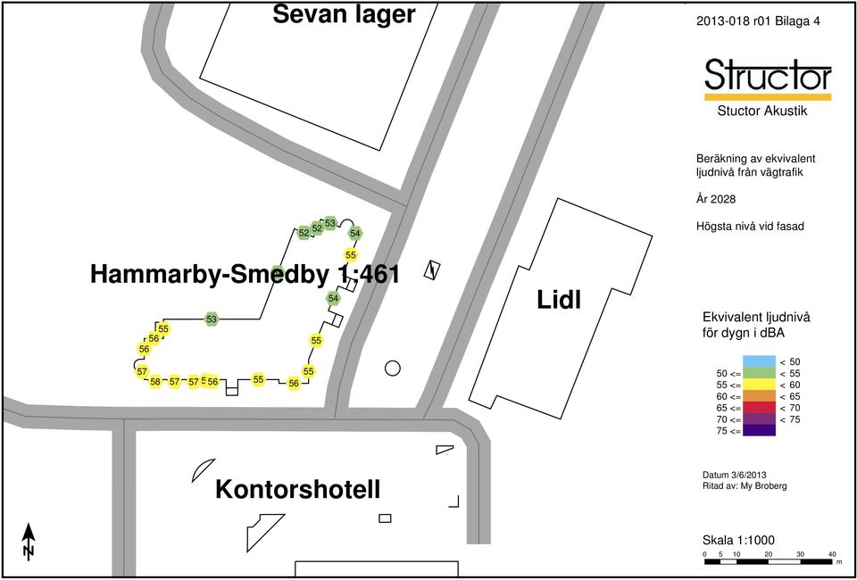 5656 55 55 56 55 54 Lidl Ekvivalent ljudnivå för dygn i dba <50 50 <= <55 55 <= <60 60 <= <65 65