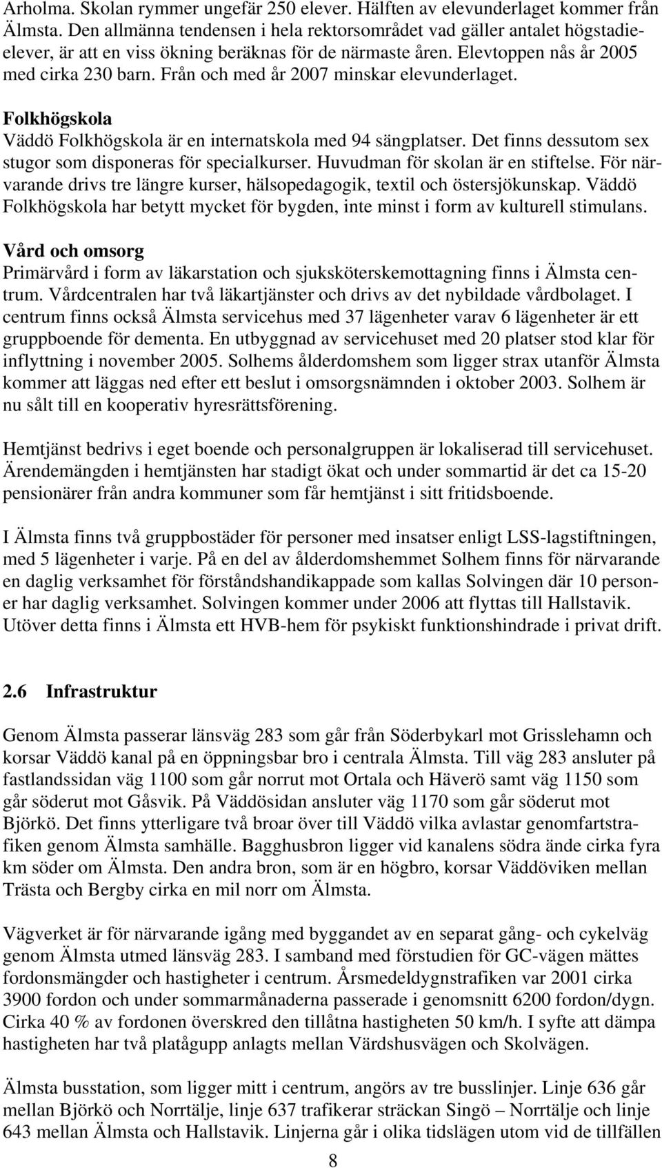 Mtesplatsen fr dig inom bygg- och fastighetsbranschen, sep, 15 2019 4 800 kvadratmeter och inrymmer Elmstagrdens ldreboende samt Stenvalvet har tecknat nytt hyresavtal med Norrtlje Kommun