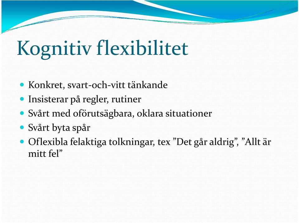 situationer ti Svårt byta spår Ofl ibl f lkti t lk i t D t å ld i