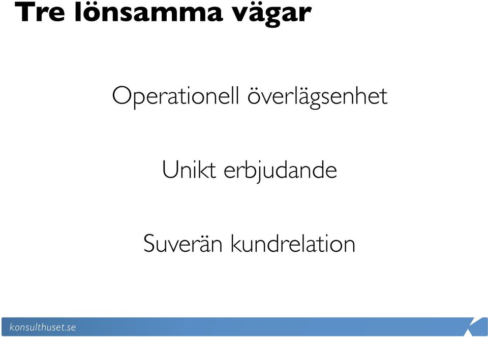 överlägsenhet Unikt