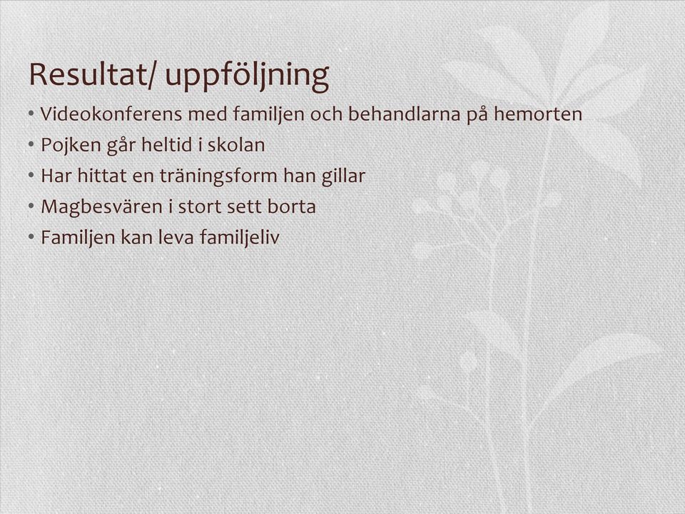 skolan Har hittat en träningsform han gillar