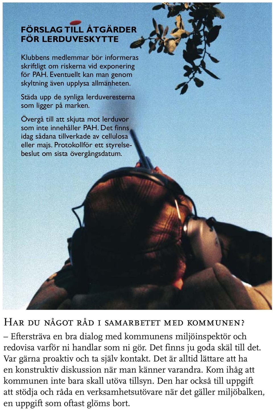Protokollför ett styrelse - beslut om sista övergångsdatum. Har du något råd i samarbetet med kommunen?