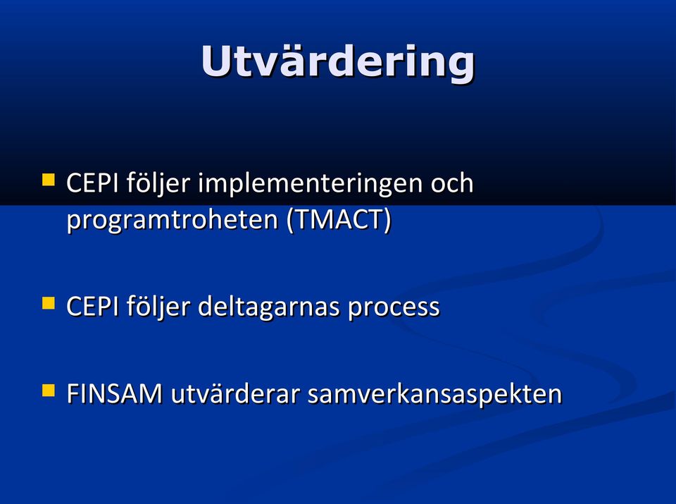 programtroheten (TMACT) CEPI