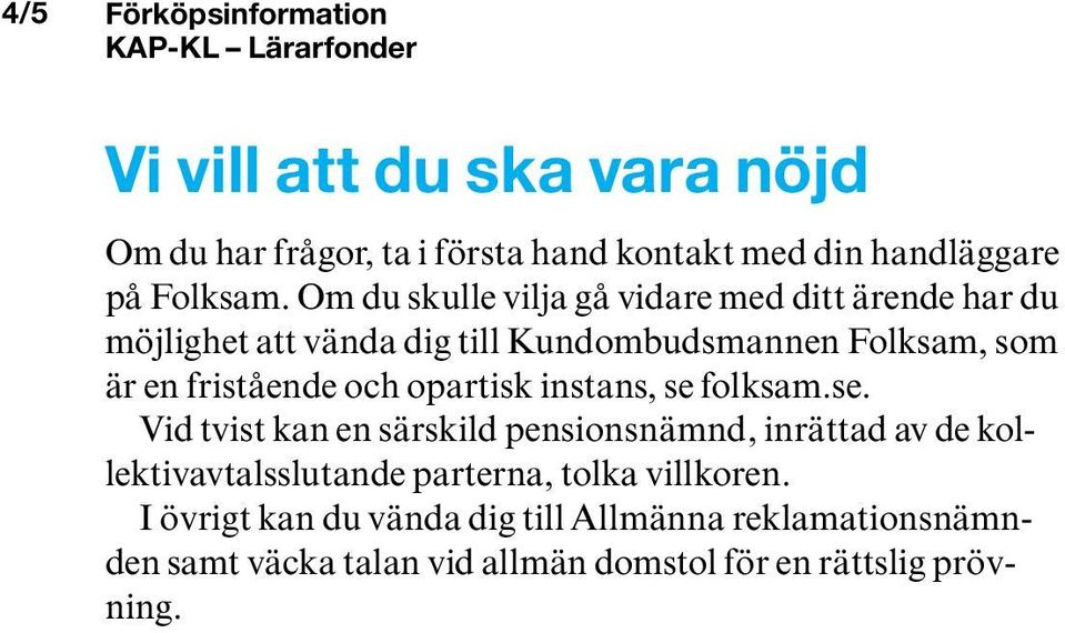 och opartisk instans, se 