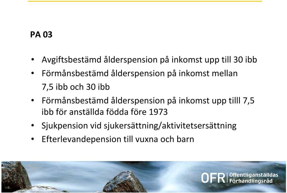 ålderspension på inkomst upp tilll 7,5 ibb för anställda födda före 1973