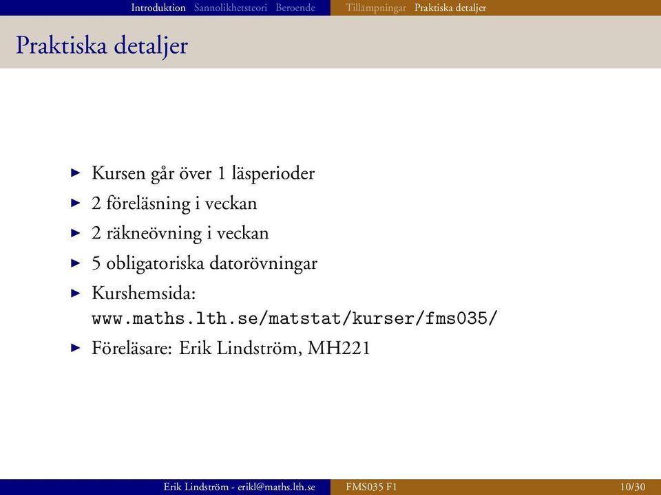 datorövningar Kurshemsida: www.maths.lth.