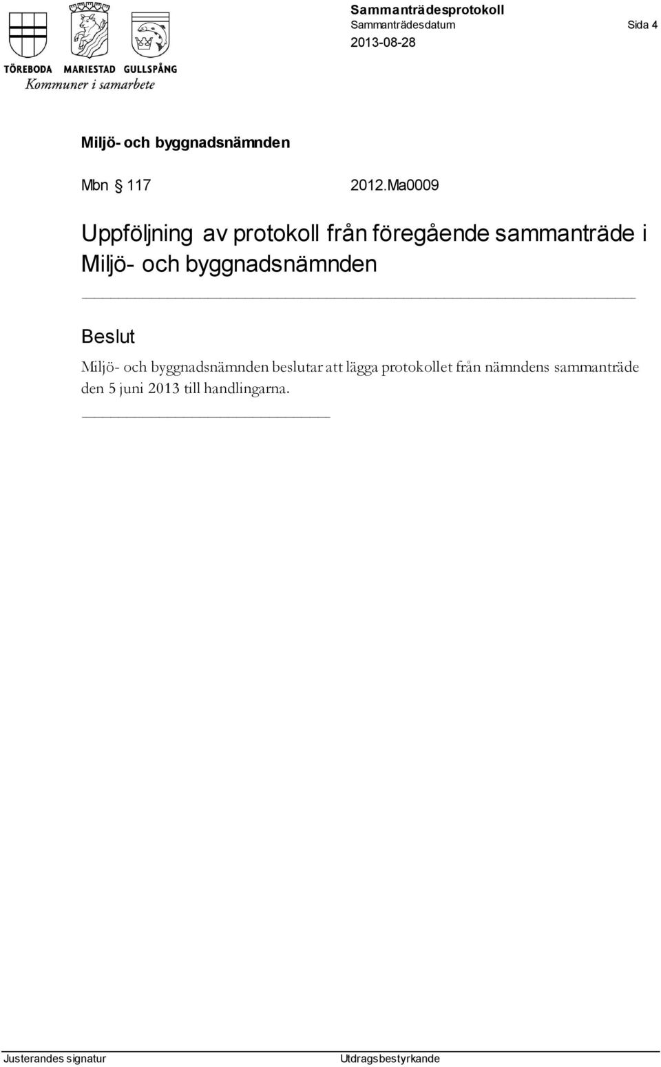sammanträde i Beslut beslutar att lägga