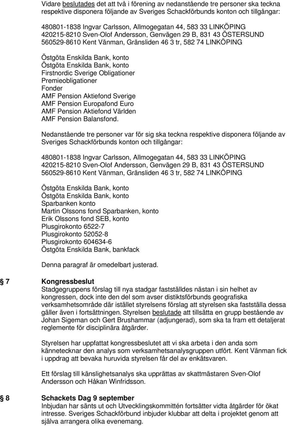 Premieobligationer Fonder AMF Pension Aktiefond Sverige AMF Pension Europafond Euro AMF Pension Aktiefond Världen AMF Pension Balansfond.