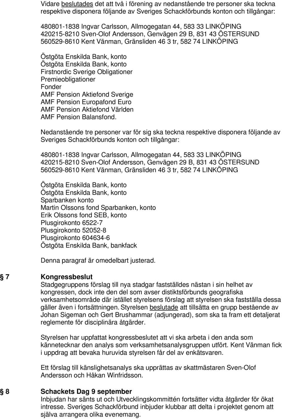 Premieobligationer Fonder AMF Pension Aktiefond Sverige AMF Pension Europafond Euro AMF Pension Aktiefond Världen AMF Pension Balansfond.