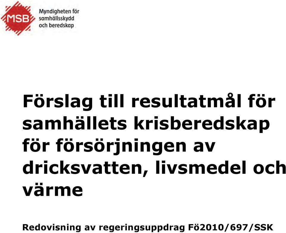 försörjningen av dricksvatten,