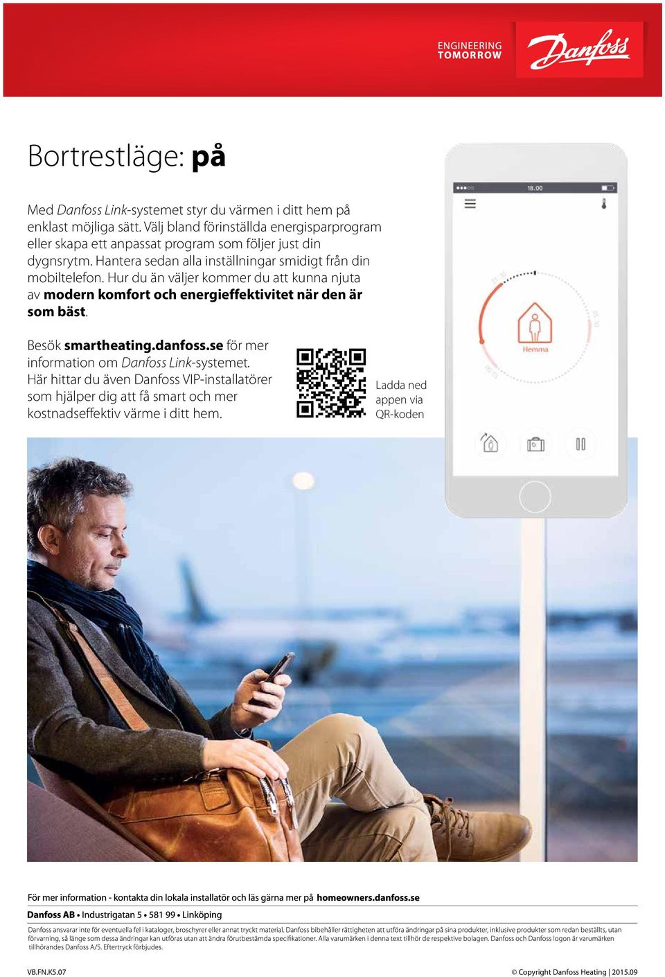 Hantera sedan alla inställningar smidigt från din mobiltelefon.