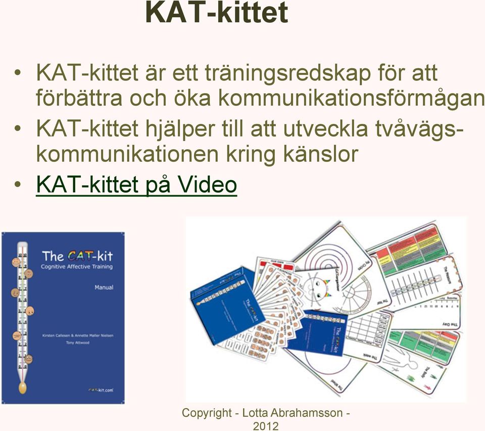 kommunikationsförmågan KAT-kittet hjälper till