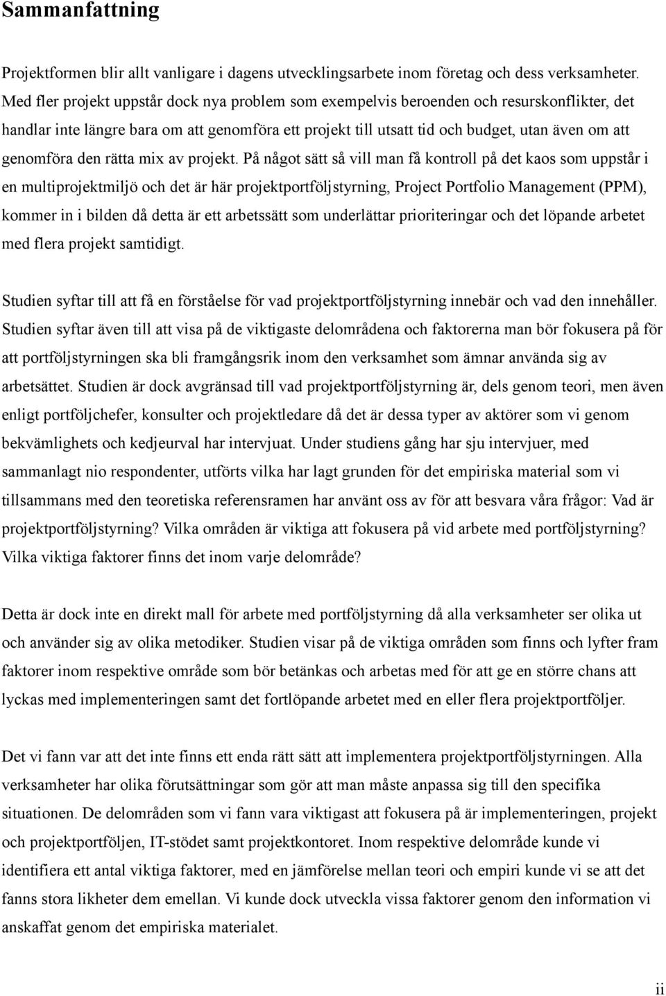 genomföra den rätta mix av projekt.