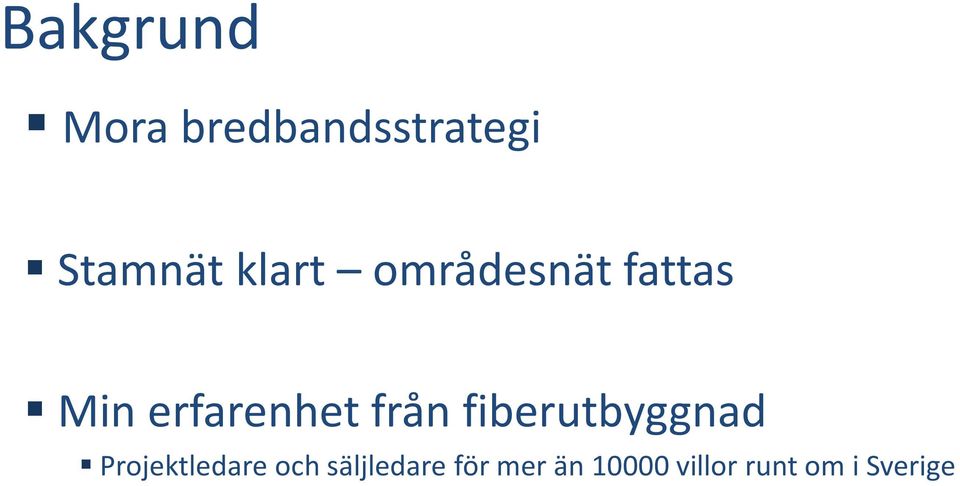 från fiberutbyggnad Projektledare och