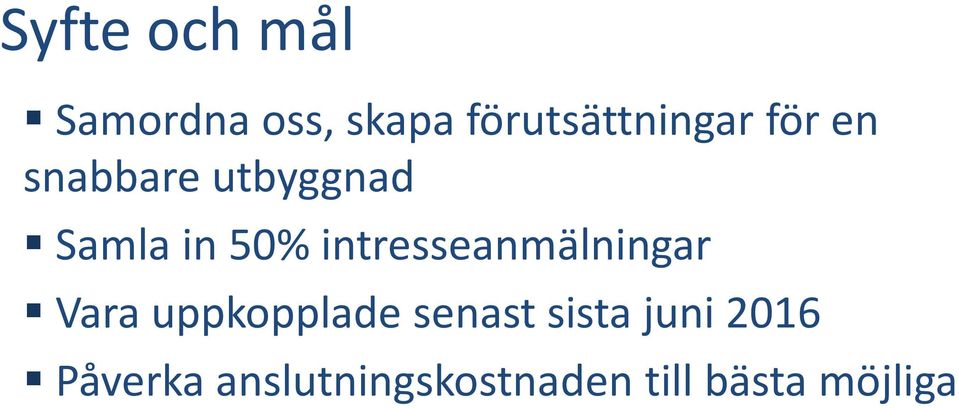 in 50% intresseanmälningar Vara uppkopplade