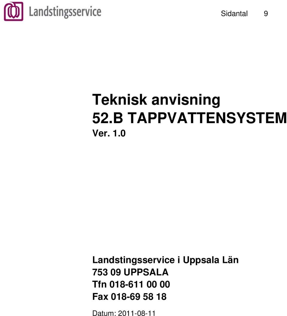 0 Landstingsservice i Uppsala