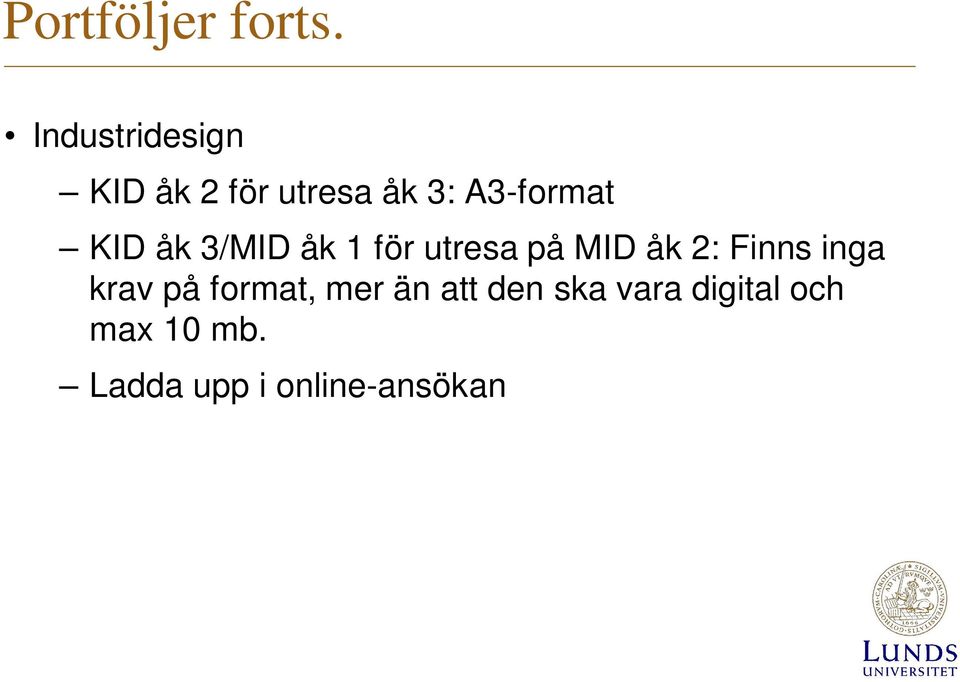 KID åk 3/MID åk 1 för utresa på MID åk 2: Finns inga