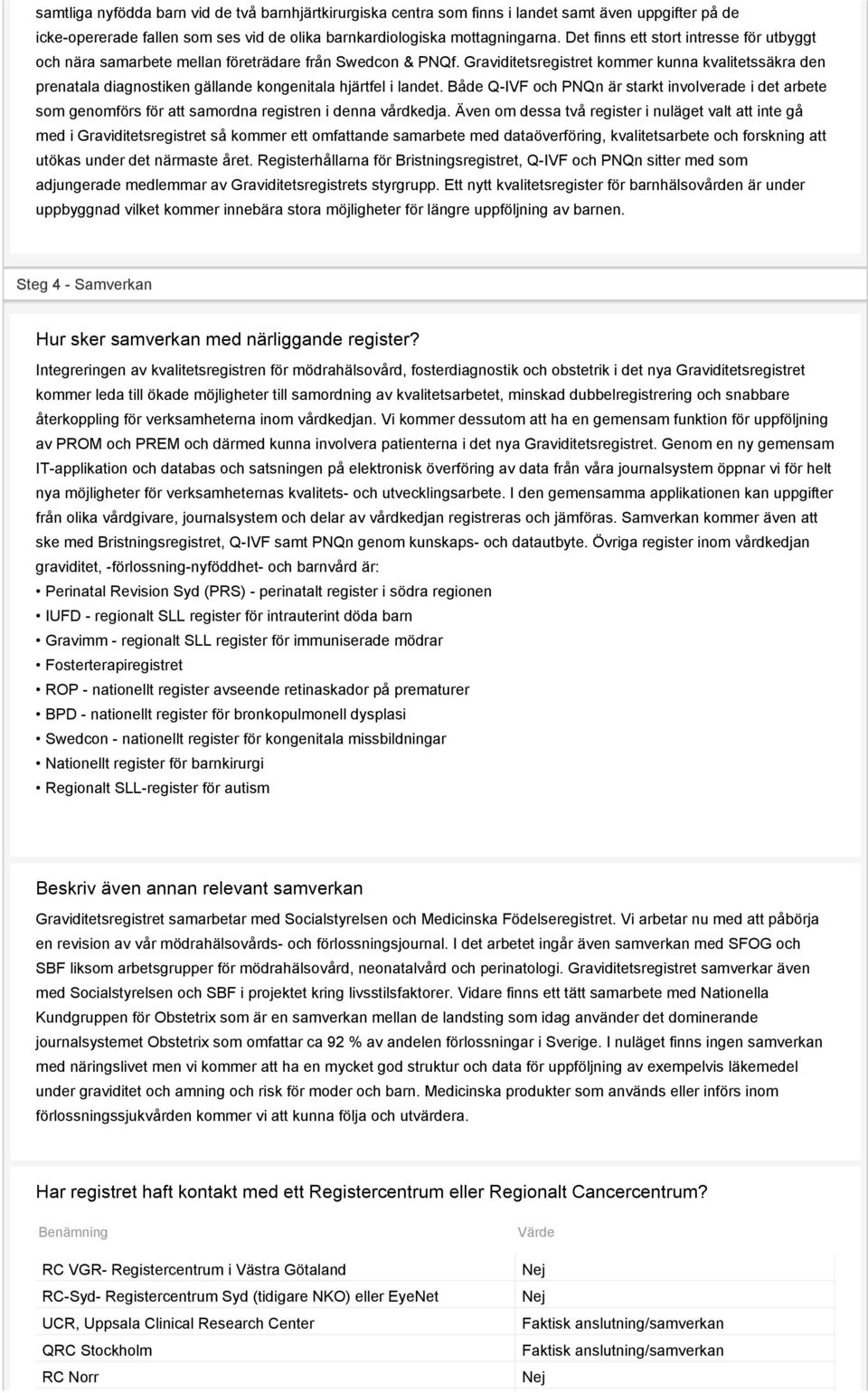 Graviditetsregistret kommer kunna kvalitetssäkra den prenatala diagnostiken gällande kongenitala hjärtfel i landet.