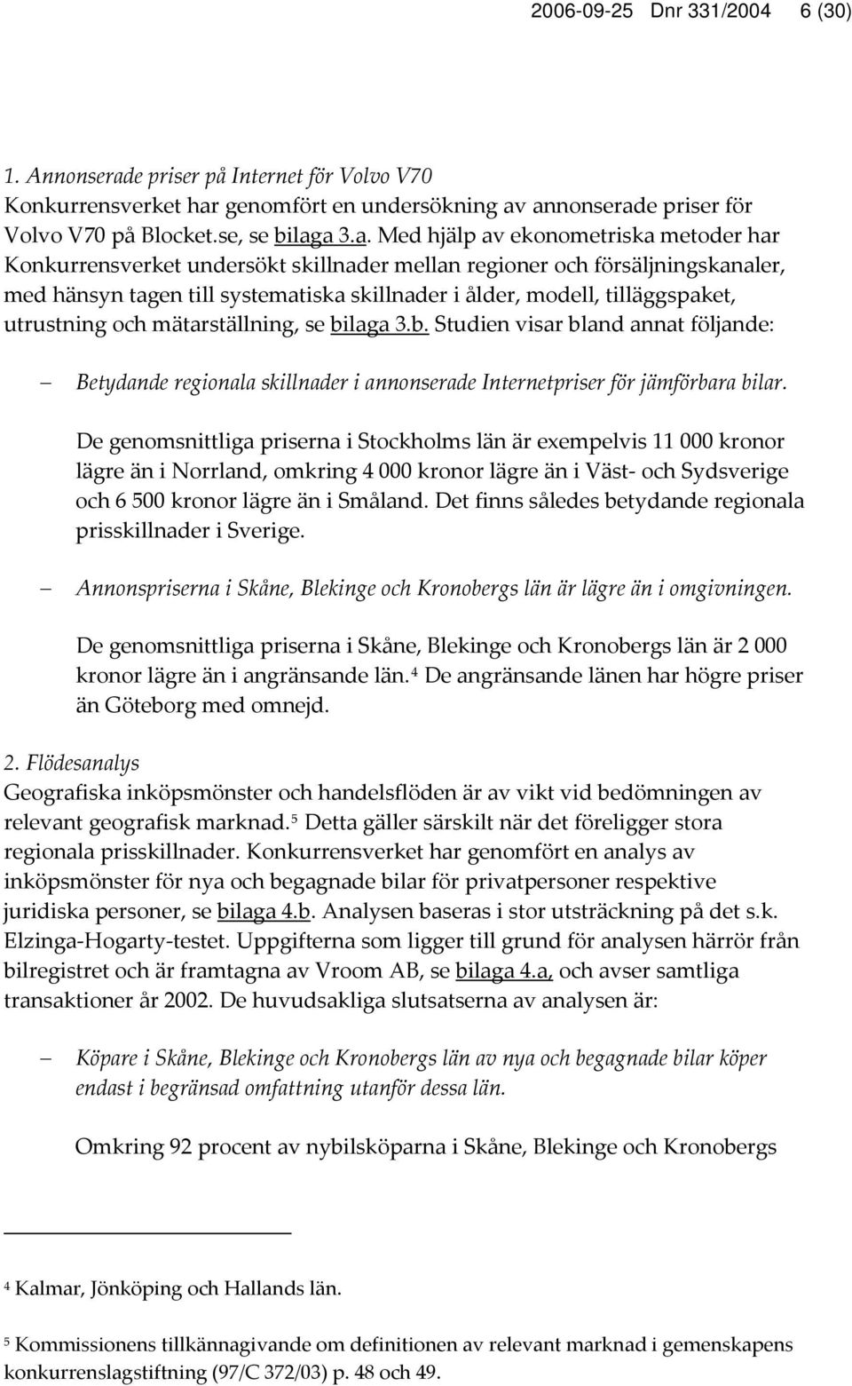genomfört en undersökning av