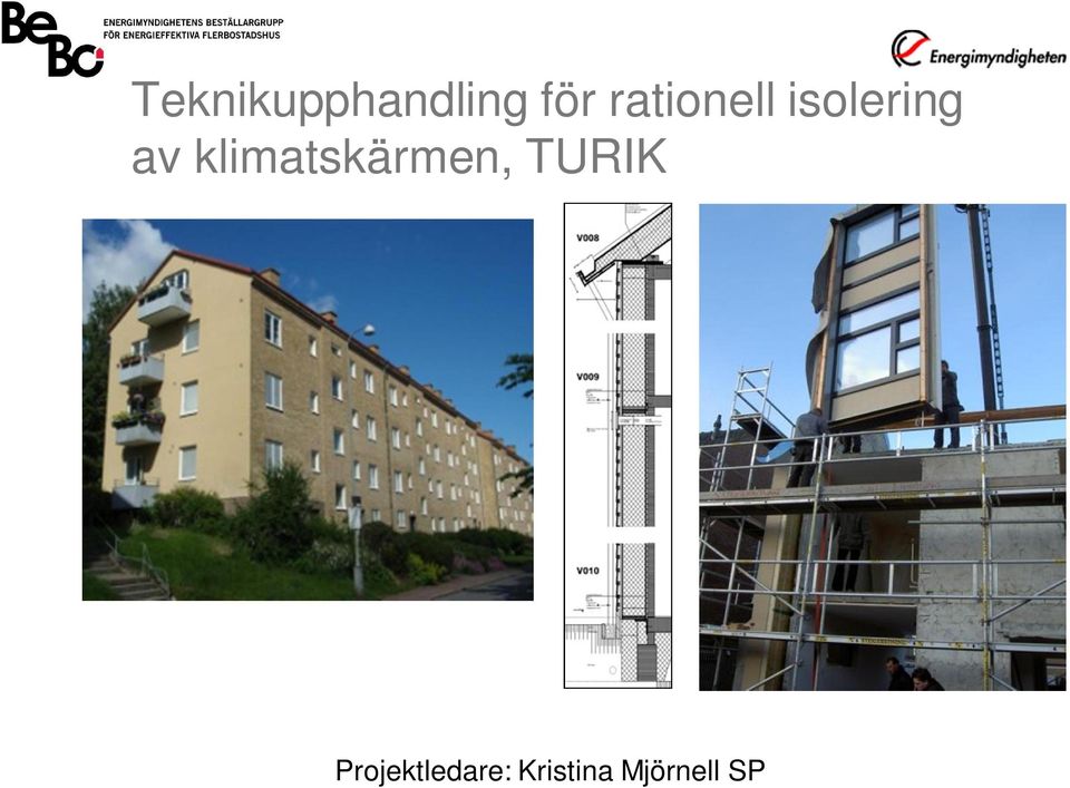 klimatskärmen, TURIK