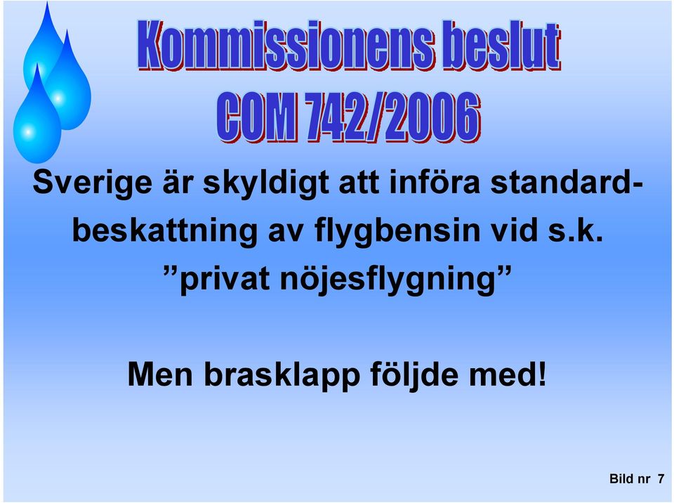 flygbensin vid s.k.