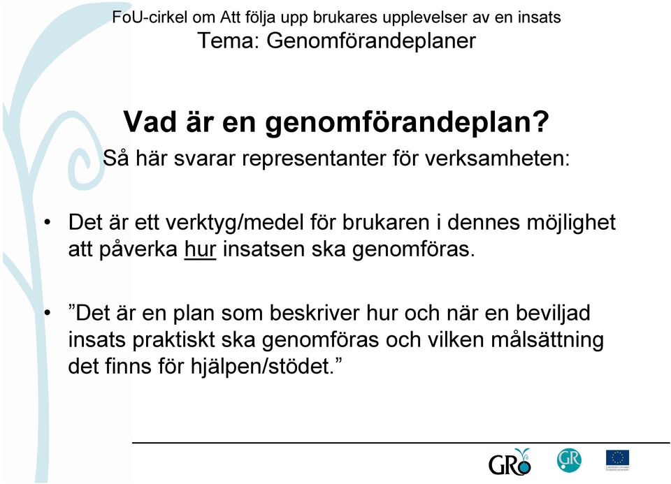 Genomforandeplaner Ett Verktyg For Att Folja Upp Och Utvardera